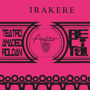 Grupo Irakere - Teatro Amadeo Roldan Recita in der Gruppe UNSERE TIPPS / Freitagsveröffentlichungen / Fredag Den 15:e Mars 2024 bei Bengans Skivbutik AB (5517852)