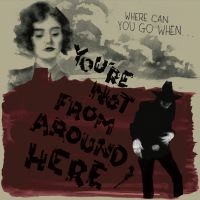 Various Artists - You're Not From Around Here (Red) in der Gruppe UNSERE TIPPS / Freitagsveröffentlichungen / Fredag den 8:e Mars 2024 bei Bengans Skivbutik AB (5517907)