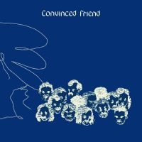 Convinced Friend - Convinced Friend (Grey Vinyl) in der Gruppe UNSERE TIPPS / Weihnachtsgeschenktipp Vinyl bei Bengans Skivbutik AB (5518324)