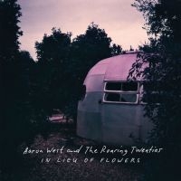 Aaron West &The Roaringtwenties - In Lieu Of Flowers (Vinyl Lp) in der Gruppe Kommande produkter - 10 procent bei Bengans Skivbutik AB (5518399)