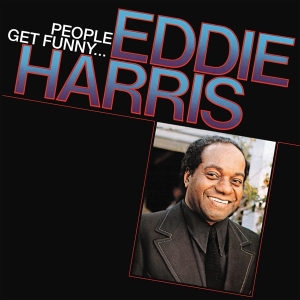 Eddie Harris - People Get Funny... in der Gruppe UNSERE TIPPS / Weihnachtsgeschenktipp Vinyl bei Bengans Skivbutik AB (5518458)