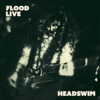 Headswim - Flood Live (Recorded At The Camden in der Gruppe UNSERE TIPPS / Freitagsveröffentlichungen / Fredag den 8:e Mars 2024 bei Bengans Skivbutik AB (5518615)