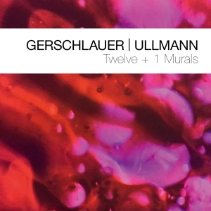 Philipp Gerschlauer & Gebhard Ullmann - Twelve + 1 Murals in der Gruppe UNSERE TIPPS / Weihnachtsgeschenktipp CD bei Bengans Skivbutik AB (5518670)