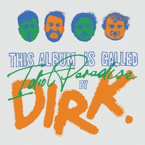 Dirk. - Idiot Paradise in der Gruppe VINYL / Pop-Rock bei Bengans Skivbutik AB (5518721)