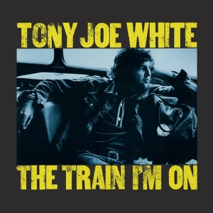 Tony Joe White - The Train I'm On in der Gruppe UNSERE TIPPS / Weihnachtsgeschenktipp Vinyl bei Bengans Skivbutik AB (5518730)