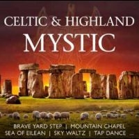 Various Artists - Celtic & Highland Mystic in der Gruppe UNSERE TIPPS / Freitagsveröffentlichungen / Fredag Den 1:a Mars 2024 bei Bengans Skivbutik AB (5518798)