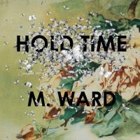 M Ward - Hold Time in der Gruppe UNSERE TIPPS / Weihnachtsgeschenktipp Vinyl bei Bengans Skivbutik AB (5518833)