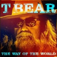 T Bear - The Way Of The World in der Gruppe UNSERE TIPPS / Weihnachtsgeschenktipp CD bei Bengans Skivbutik AB (5518856)