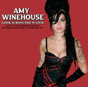 Amy Winehouse - Look Across The Water (Live) in der Gruppe UNSERE TIPPS / Freitagsveröffentlichungen / Fredag Den 23:e Februari 2024 bei Bengans Skivbutik AB (5518916)