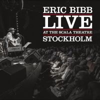 Bibb Eric - Live At The Scala Theatre Stockholm in der Gruppe UNSERE TIPPS / Weihnachtsgeschenktipp CD bei Bengans Skivbutik AB (5519002)