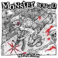 Monster Squad - Not For Them (Splatter Vinyl Lp) in der Gruppe UNSERE TIPPS / Weihnachtsgeschenktipp Vinyl bei Bengans Skivbutik AB (5519277)