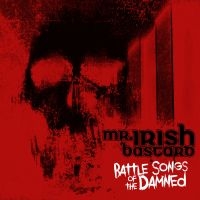 Mr. Irish Bastard - Battle Songs Of The Damned (Digipac in der Gruppe UNSERE TIPPS / Freitagsveröffentlichungen / Fredag Den 15:e Mars 2024 bei Bengans Skivbutik AB (5519358)