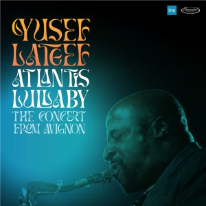 Yusef Lateef - Atlantis Lullaby - The Concert From Avignon in der Gruppe UNSERE TIPPS / Record Store Day / RSD24 bei Bengans Skivbutik AB (5519475)