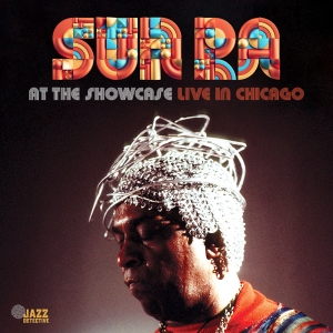 Sun Ra - At The Showcase: Live In Chicago 66-67 in der Gruppe UNSERE TIPPS / Record Store Day / RSD24 bei Bengans Skivbutik AB (5519501)