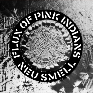 Flux Of Pink Indians - Neu Smell in der Gruppe UNSERE TIPPS / Freitagsveröffentlichungen / Fredag Den 15:e Mars 2024 bei Bengans Skivbutik AB (5519523)