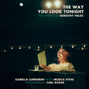 Isabella Lundgren - Carl Bagge - Mu - The Way You Look Tonight - The Song in der Gruppe VINYL / Svensk Musik bei Bengans Skivbutik AB (5519544)