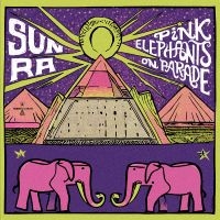 Sun Ra - Pink Elephants On Parade (Pink Viny in der Gruppe UNSERE TIPPS / Record Store Day / RSD24 bei Bengans Skivbutik AB (5519557)