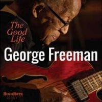 Freeman George - The Good Life in der Gruppe CD / Jazz bei Bengans Skivbutik AB (5519616)