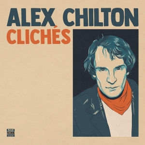 Alex Chilton - Cliches in der Gruppe UNSERE TIPPS / Record Store Day / RSD24 bei Bengans Skivbutik AB (5519824)