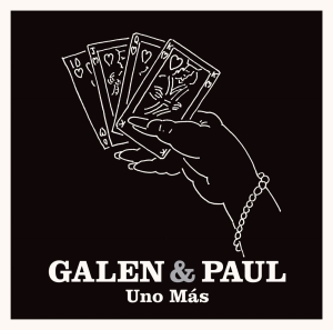 Galen & Paul - Uno Más in der Gruppe UNSERE TIPPS / Record Store Day / RSD24 bei Bengans Skivbutik AB (5519837)