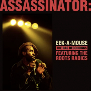 Eek-A-Mouse - Assassinator (Transparent Green Vinyl) (Rsd) - IMPORT in der Gruppe UNSERE TIPPS / Record Store Day / RSD24-Ams bei Bengans Skivbutik AB (5520035)