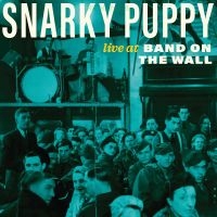 Snarky Puppy - Live At Band On The Wall (Rsd) - IMPORT in der Gruppe UNSERE TIPPS / Record Store Day / RSD24-Ams bei Bengans Skivbutik AB (5520114)