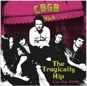 Tragically Hip - Live At Cbgb'S (Rsd) - IMPORT in der Gruppe UNSERE TIPPS / Record Store Day / RSD24-Ams bei Bengans Skivbutik AB (5520128)