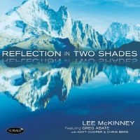 Lee Mckinney & Greg Abate & Matt Co - Reflection In Two Shades in der Gruppe Kommande produkter - 10 procent bei Bengans Skivbutik AB (5520174)