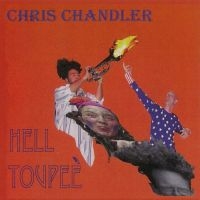 Chris Chandler - Hell Toupee in der Gruppe Kommande produkter - 10 procent bei Bengans Skivbutik AB (5520204)