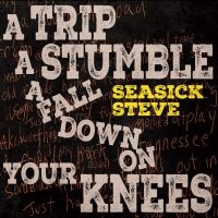 Seasick Steve - A Trip A Stumble A Fall Down On You in der Gruppe UNSERE TIPPS / Freitagsveröffentlichungen / Fredag den 7:e Juni 2024 bei Bengans Skivbutik AB (5520211)