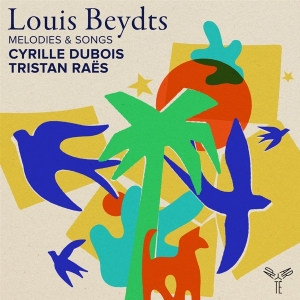 Cyrille Dubois & Tristan Raës - Louis Beydts Melodies & Songs in der Gruppe UNSERE TIPPS / Freitagsveröffentlichungen / Fredag Den 15:e Mars 2024 bei Bengans Skivbutik AB (5520337)