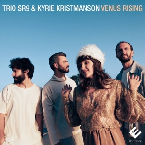 Trio Sr9 & Kyrie Kristmanson - Venus Rising in der Gruppe UNSERE TIPPS / Weihnachtsgeschenktipp CD bei Bengans Skivbutik AB (5520338)