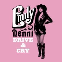 Nenni Emily - Drive & Cry in der Gruppe UNSERE TIPPS / Weihnachtsgeschenktipp CD bei Bengans Skivbutik AB (5520380)