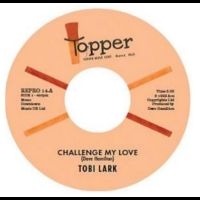 Tobi Lark - Challenge My Love / Sweep It Out In in der Gruppe Kommande produkter - 10 procent bei Bengans Skivbutik AB (5520592)