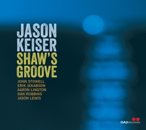 Jason Keiser - Shaw's Groove in der Gruppe UNSERE TIPPS / Weihnachtsgeschenktipp CD bei Bengans Skivbutik AB (5520712)