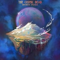 Cosmic Dead The - Infinite Peaks (Vinyl Lp) in der Gruppe UNSERE TIPPS / Weihnachtsgeschenktipp Vinyl bei Bengans Skivbutik AB (5521210)