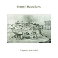 Normil Hawaiians - Empires Into Sand in der Gruppe Kommande produkter - 10 procent bei Bengans Skivbutik AB (5521226)