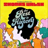 Walsh Thomas - The Rest Is History (Pink Vinyl) in der Gruppe UNSERE TIPPS / Weihnachtsgeschenktipp Vinyl bei Bengans Skivbutik AB (5521228)