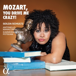 Golda Schultz - Mozart, You Drive Me Crazy! in der Gruppe UNSERE TIPPS / Weihnachtsgeschenktipp CD bei Bengans Skivbutik AB (5521324)