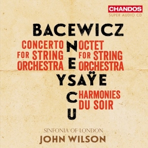 Sinfonia Of London John Wilson - Bacewicz, Enescu & Ysaye: Music For in der Gruppe MUSIK / SACD / Klassiskt bei Bengans Skivbutik AB (5521331)