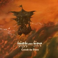 High On Fire - Cometh The Storm in der Gruppe Kommande produkter - 10 procent bei Bengans Skivbutik AB (5521428)