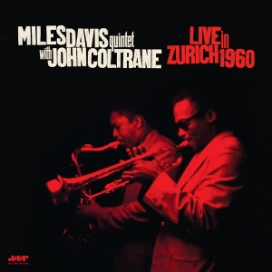 Miles Davis Quintet & John Coltrane - Live In Zurich 1960 in der Gruppe VINYL / Jazz bei Bengans Skivbutik AB (5521644)