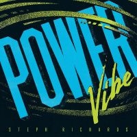 Richards Steph - Power Vibe in der Gruppe UNSERE TIPPS / Weihnachtsgeschenktipp Vinyl bei Bengans Skivbutik AB (5521944)