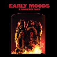 Early Moods - A Sinner's Past in der Gruppe CD / Hårdrock bei Bengans Skivbutik AB (5521949)