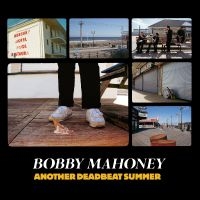 Bobby Mahoney - Another Deadbeat Summer in der Gruppe UNSERE TIPPS / Freitagsveröffentlichungen / Fredag den 14:e Juni 2024 bei Bengans Skivbutik AB (5521964)