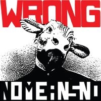 Nomeansno - Wrong in der Gruppe UNSERE TIPPS / Freitagsveröffentlichungen / Fredag den 28:e Juni 2024 bei Bengans Skivbutik AB (5521970)