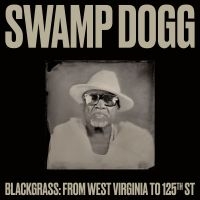 Swamp Dogg - Blackgrass: From West Virginia To 1 in der Gruppe UNSERE TIPPS / Weihnachtsgeschenktipp Vinyl bei Bengans Skivbutik AB (5521972)