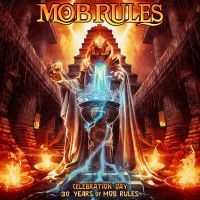 Mob Rules - Celebration Day - 30 Years Of Mob R in der Gruppe MUSIK / Dual Disc / Hårdrock bei Bengans Skivbutik AB (5522020)