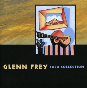 Frey Glenn - Solo Collection in der Gruppe CD / Pop-Rock bei Bengans Skivbutik AB (552261)