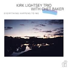 Kirk Lightsey Trio & Chet Baker - Everything Happens To Me in der Gruppe UNSERE TIPPS / Weihnachtsgeschenktipp Vinyl bei Bengans Skivbutik AB (5522949)